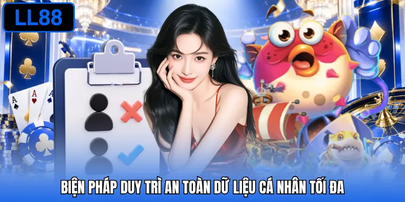 Biện pháp duy trì an toàn dữ liệu cá nhân tối đa